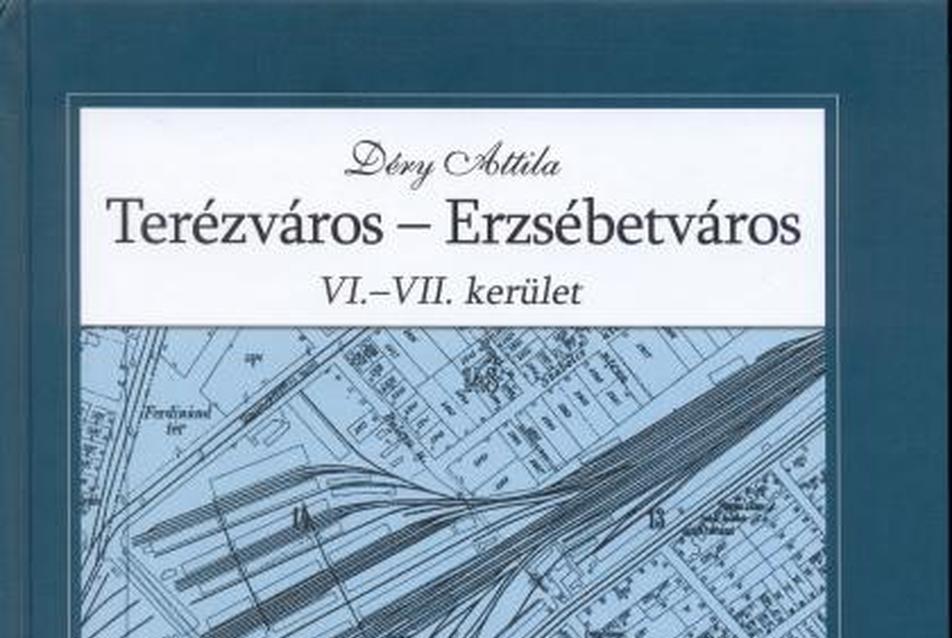 Déry Attila: Terézváros - Erzsébetváros