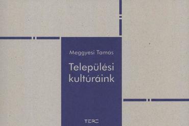 Meggyesi Tamás: Települési kultúráink