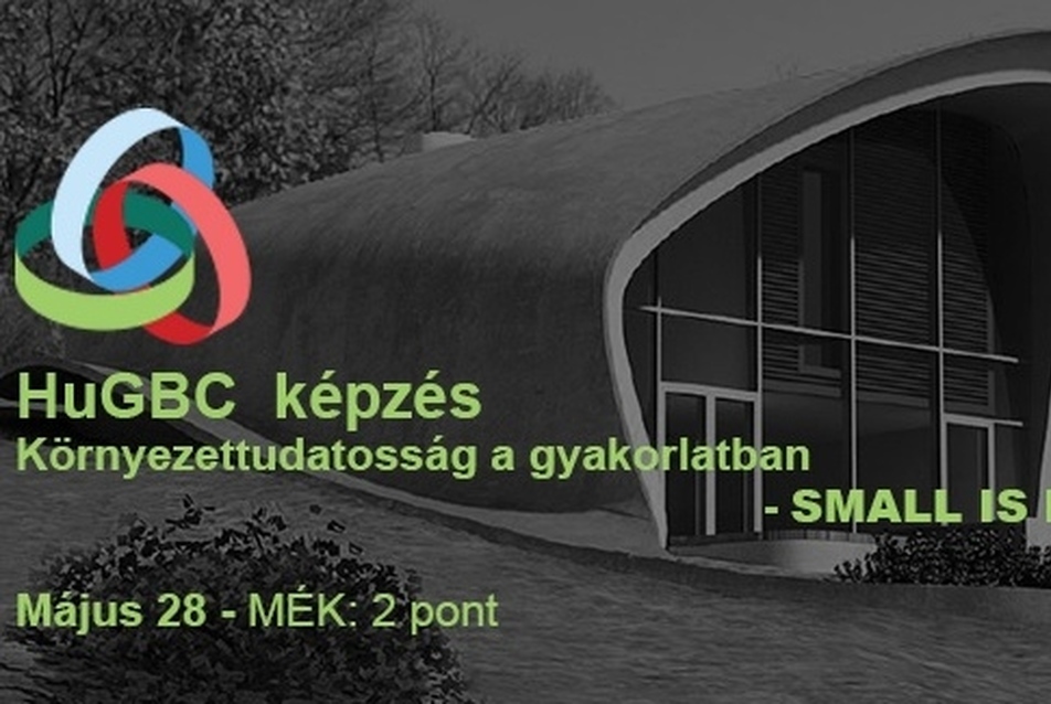 Small is Beautiful: Családi házak fenntarthatósága a HuGBC képzésen