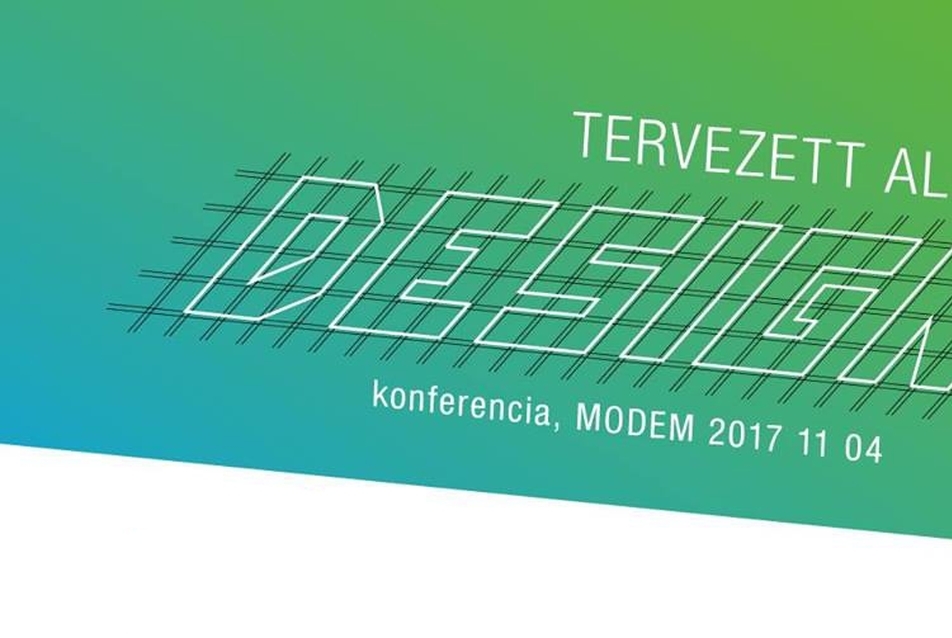 Dizájnkonferencia MODEM-ben