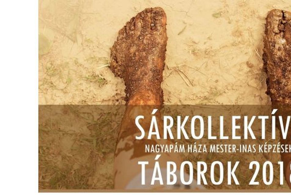 Nagyapám Háza - Sárkollektíva építőtáborok