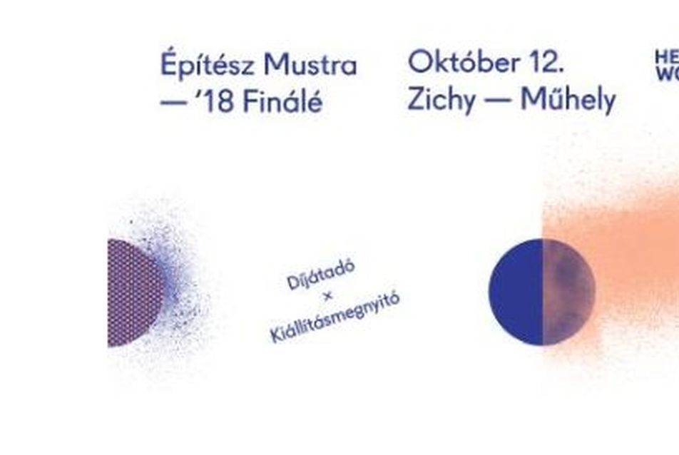 Építész Mustra '18 finálé - díjátadó és kiállításmegnyitó