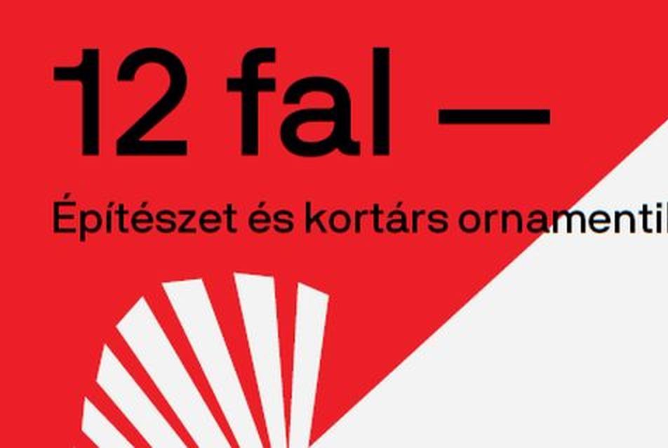 12 fal – Építészet és kortárs ornamentika