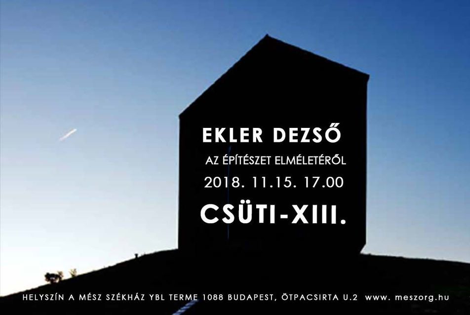 Ekler Dezső eladása 2018.november 15-én, 17.00 órakor hallgatható meg a MÉSZ Ybl Termében