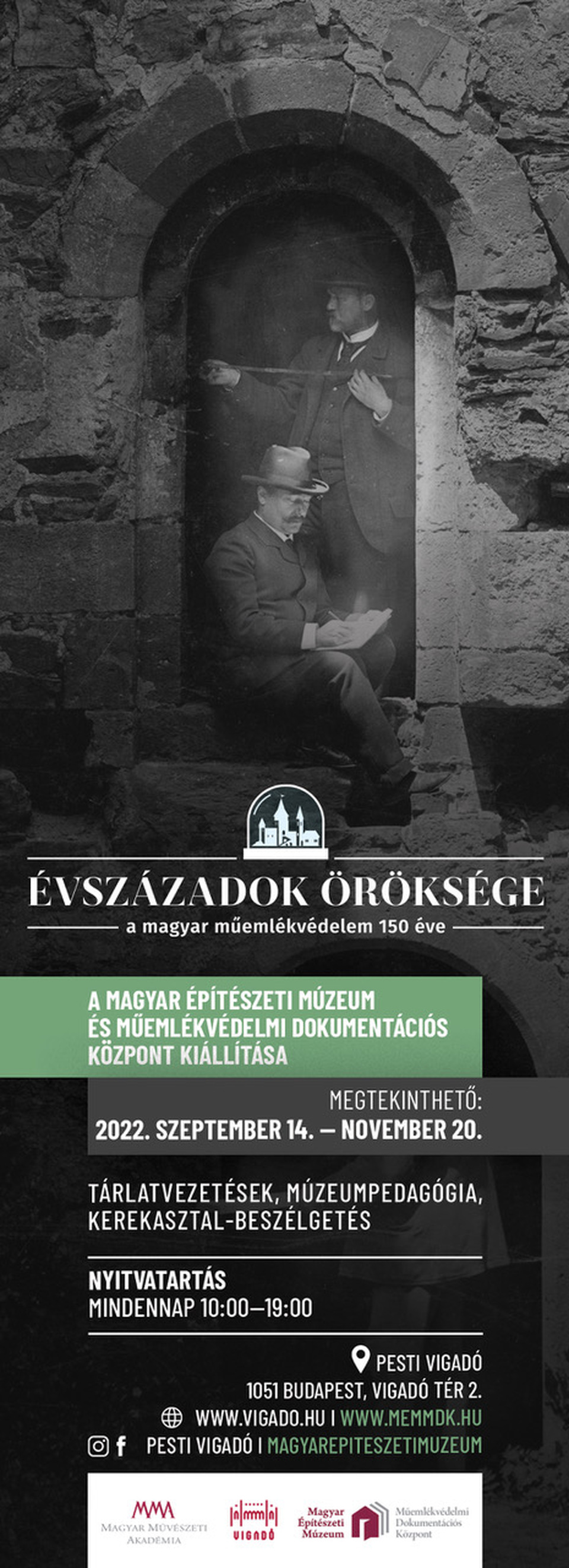 Évszázadok öröksége – A magyar műemlékvédelem 150 év – a Magyar Építészeti Múzeum és Műemlékvédelmi Dokumentációs Központ kiállítása a Pesti Vigadóban