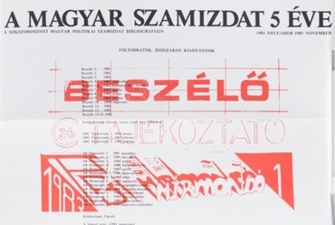 A magyar szamizdat 5 éve. A sokszorosított politikai szamizdat bibliográfiája. 1981. december - 1985. november, 1985
