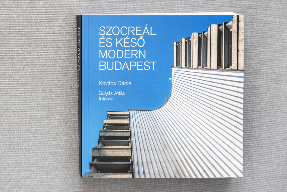 Könyvajánló: Szocreál és késő modern Budapest