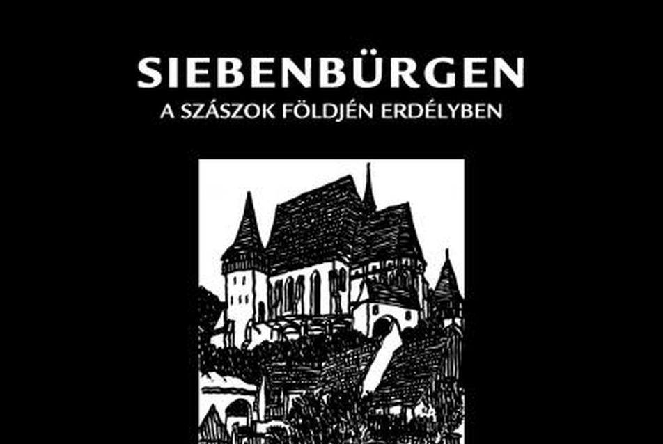 Siebenbürgen - A szászok földjén Erdélyben