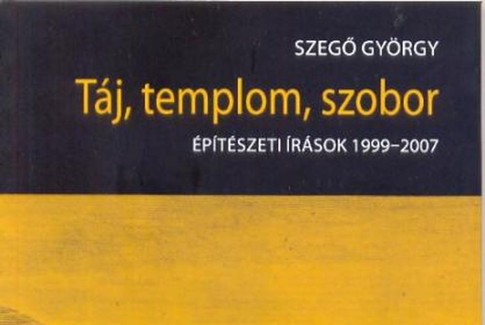 Szegő György: Táj, templom, szobor