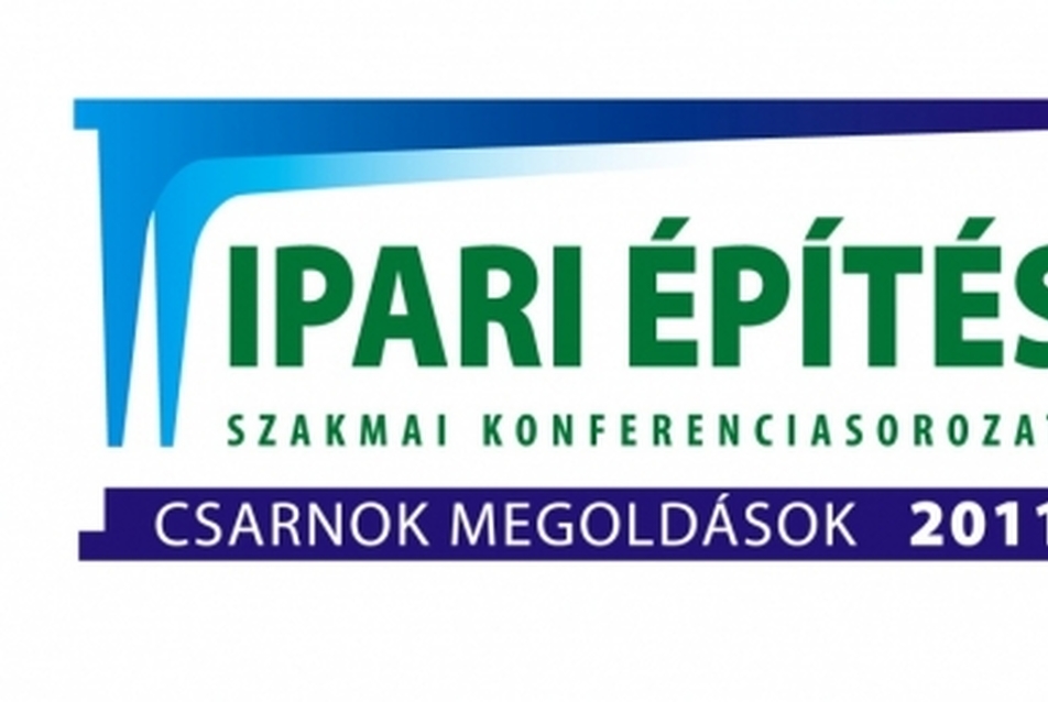 Ipari építés 2011. - szakmai konferenciasorozat