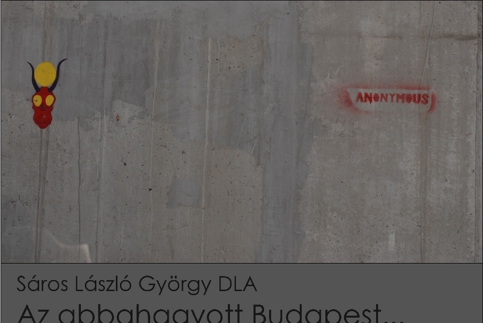 Az abbahagyott Budapest - Sáros László György előadása