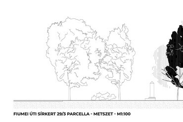 Fiumei úti sírkert 29/3-as parcella, a központi emlékhely metszete.	Kis Luca, Novák Sándor, Weiszkopf András DLA