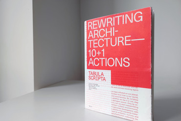 ALKEMADE, Floris, VAN IERSEL, Michiel, OUBURG, Jarrik, MINKJAN, Mark (szerk.) Rewriting Architecture: 10+1 Actions for an Adaptive Architecture. Valiz, 2021 – Dombrovszky Zsófia ajánlója