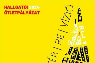 TÉR | RE | VÍZIÓ – Hallgatói ötletpályázat. Forrás: KÖZTI Zrt.
