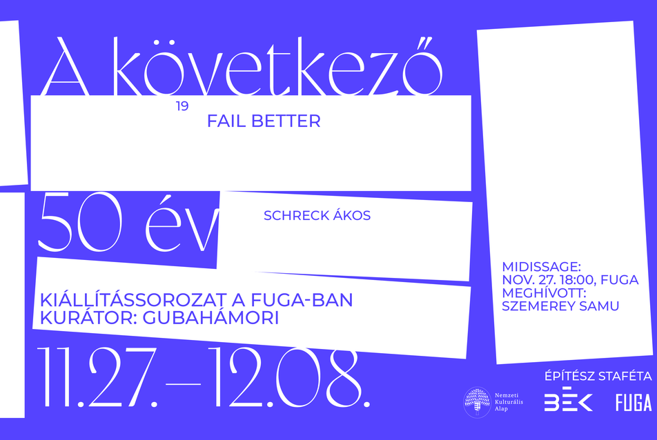 Fail Better – A következő 50 év: Schreck Ákos