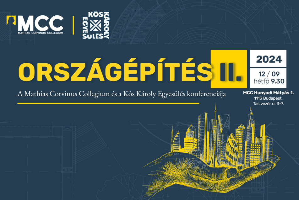 Országépítés II. – a Mathias Corvinus Collegium és a Kós Károly Egyesülés konferenciája