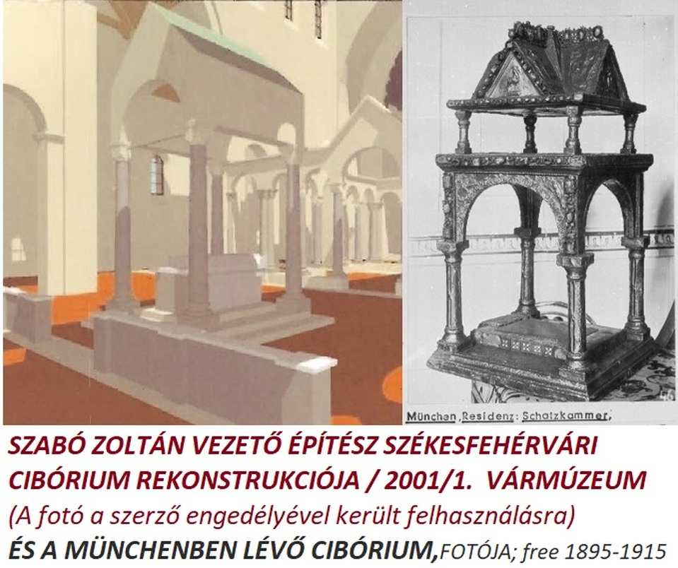 Szabó Zoltán vezető építész székesfehérvári cibórium rekonstrukciója, Vármúzeum 2001/1.sz.
