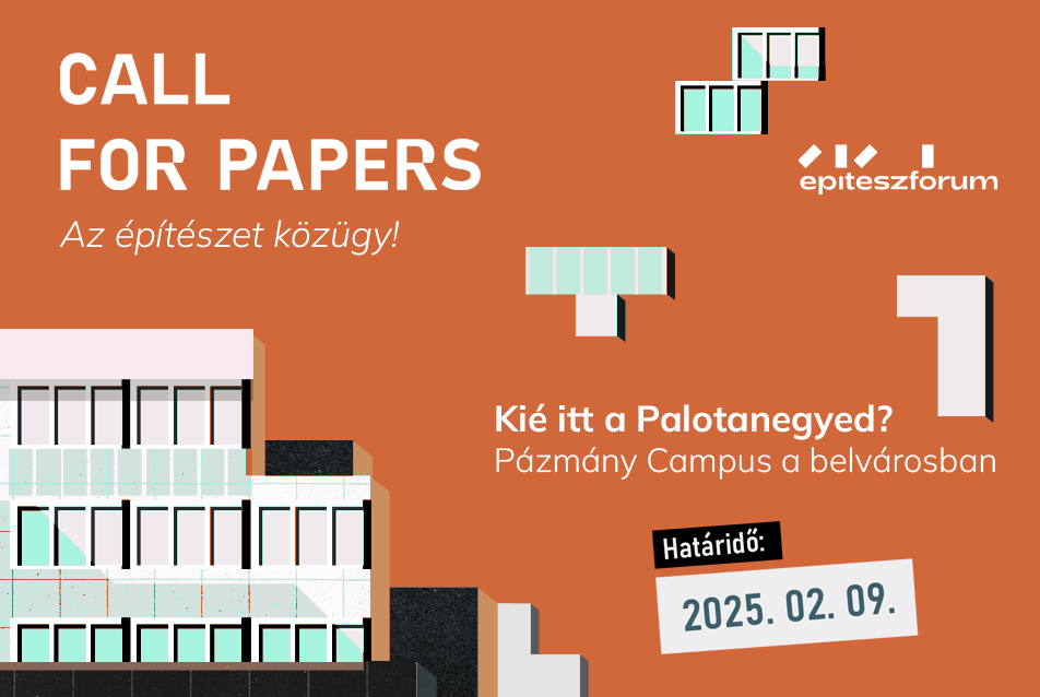 Kié itt a Palotanegyed? Pázmány Campus a belvárosban // Call for Papers