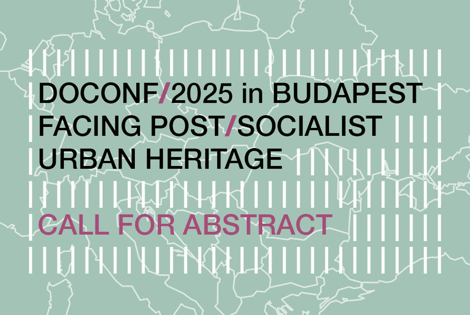 Facing Post-Socialist Urban Heritage / DOCONF 2025 – nemzetközi doktori-posztdoktori konferencia